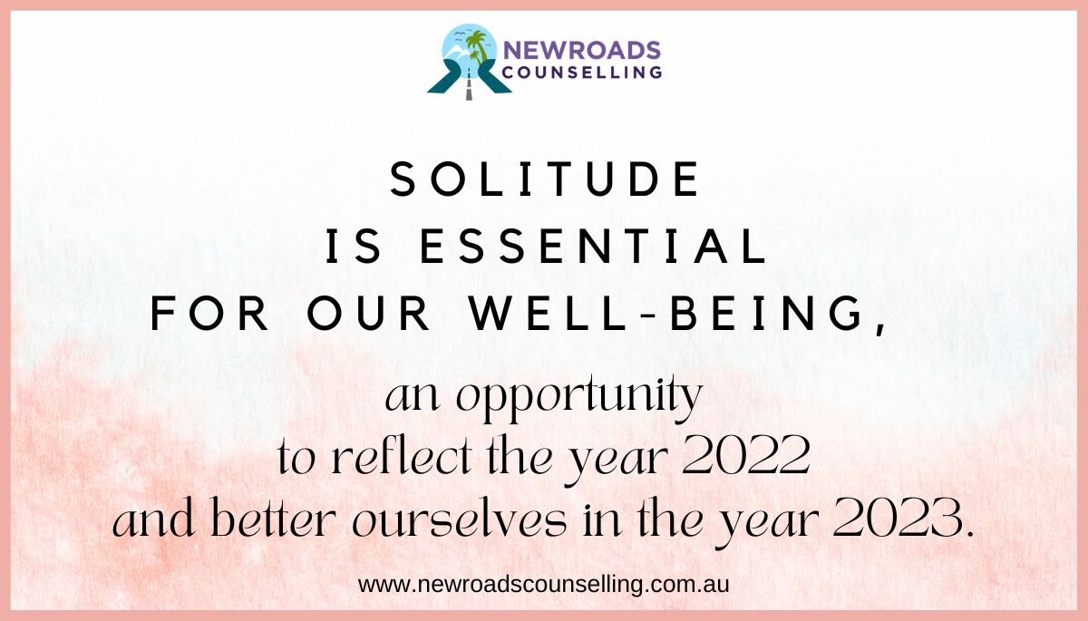 NewroadsAu's tweet image. #BetterRElationshipTips #Solitute is #essential for our #well-being, an #opprtunity to #reflect the year #2022 and to #better#ourselves in the #year #2023. #Christmas #NewYear #celebration #reflection newroadscounselling.com.au/how-to-make-yo…
