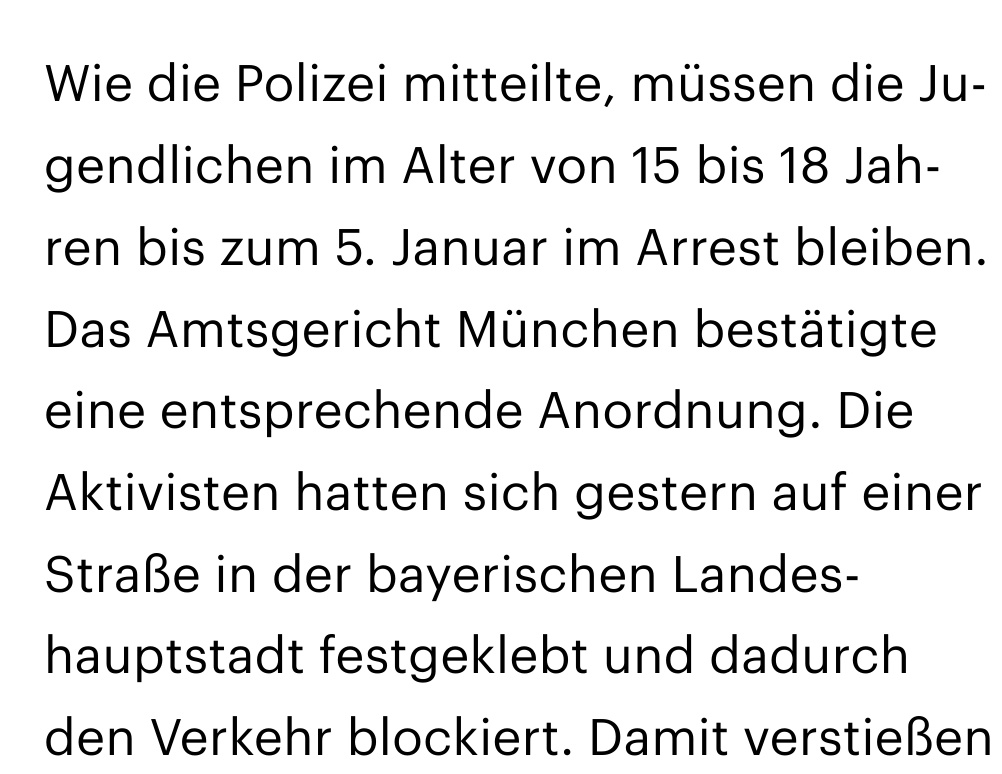 Wtf! In München müssen laut DLF nun zehn Jugendliche im Alter von 15(!) bis 18 Jahren bis zum 5. Januar in den Knast, weil sie gegen den Klimanotstand protestiert haben. Also über die Feiertage und Silvester. Eine weitere Eskalation seitens des Staates.