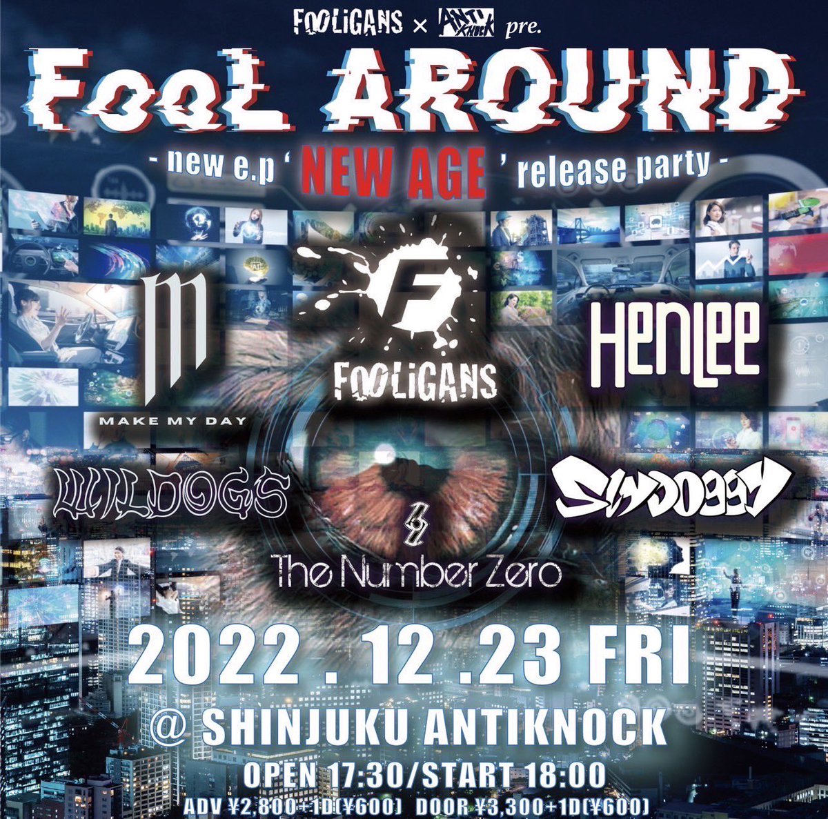 🔥　本日　🔥  2022.12/23(金) @新宿ANTIKNOCK FooLiGANS & ANTIKNOCK pre. 【FooL AROUND-FooLiGANS 3rd E.P 'NEW AGE' release party-】 w/ FooLiGANS MAKE MY DAY SlyDoggy The Number Zero WILDOGS OPEN17:30/START18:00 チケットは下記より🎫 t.livepocket.jp/e/fool_a