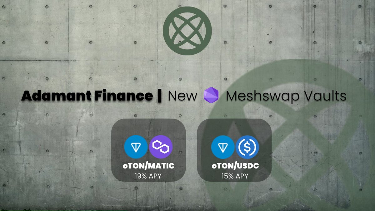 We've just released two new @Meshswap_Fi vaults! Earn 19% APY with TON/MATIC or 15% APY with TON/USDC! Maximize your yields with Adamant! adamant.finance