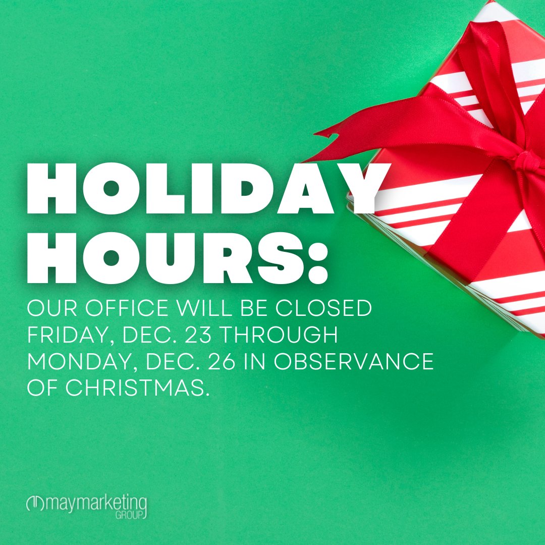 It's almost Christmas weekend! 🎄 We just wanted to let our followers know we'll be taking Friday, Dec. 23 through Monday, Dec. 26 off in observance of the holiday. 💚 Happy Holidays from May Marketing Group!