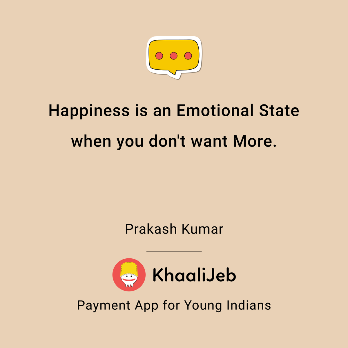 KhaaliJeb's tweet photo. Happiness is an Emotional State when you don't want More.

Prakash Kumar

#truefacts #quotesaboutlife #indianquotes #indianwriters #indianpoetry #indianstudents  #khaalijeb #quotesfromkhaalijeb #happiness #emotionalstate #emotional #happy #happier #happiestmoment https://t.co/jQi2tb2Wwg