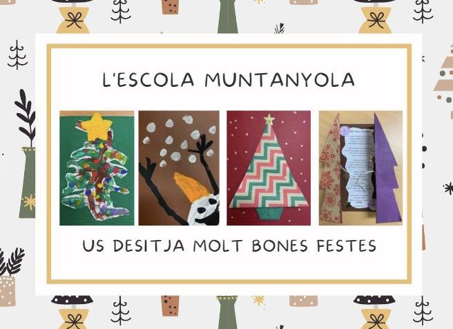 La comunitat educativa de Muntanyola us desitja unes molt bones festes!