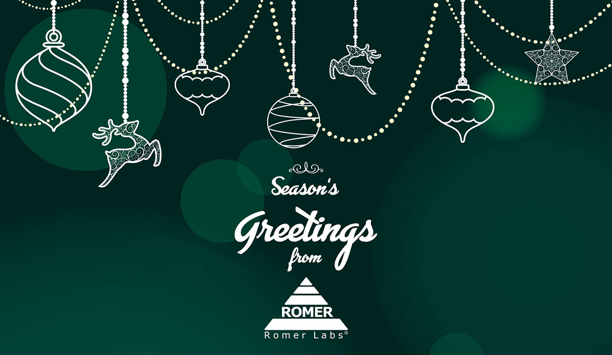 From all of us at Romer Labs to all of you - we wish you a joyous holiday season and a safe, happy New Year.