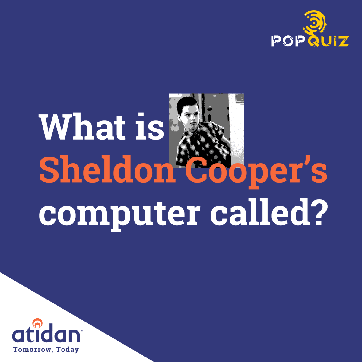 atidantweets's tweet photo. If you’re a big fan of the Big Bang Theory and an even bigger fan of Sheldon Cooper, you’ll know the answer. Tell us in the tweets below!

#AtidanTechnology #TomorrowToday #YoungSheldon #PopQuiz https://t.co/Sn7SfagENf