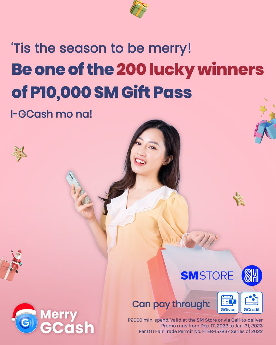 Get a chance to win P10,000 SM Gift Pass to fuel your shopping spree-rit!
Be one of the 200 lucky winners when you shop at the SM Store or via Call-to-deliver using GCash QR, GGives, or GCredit with a min. spend of P2000!
Promo runs from Dec. 17, 2022 to Jan. 31, 2023. T&amp;Cs apply