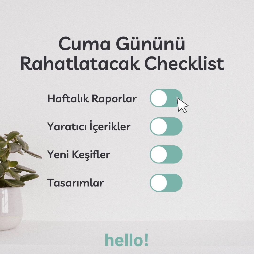 Cuma sendromu ne kadar gerçek olsa da bu checklist ile siz de rahat bir nefes alabilirsiniz ✅
 #hello #business