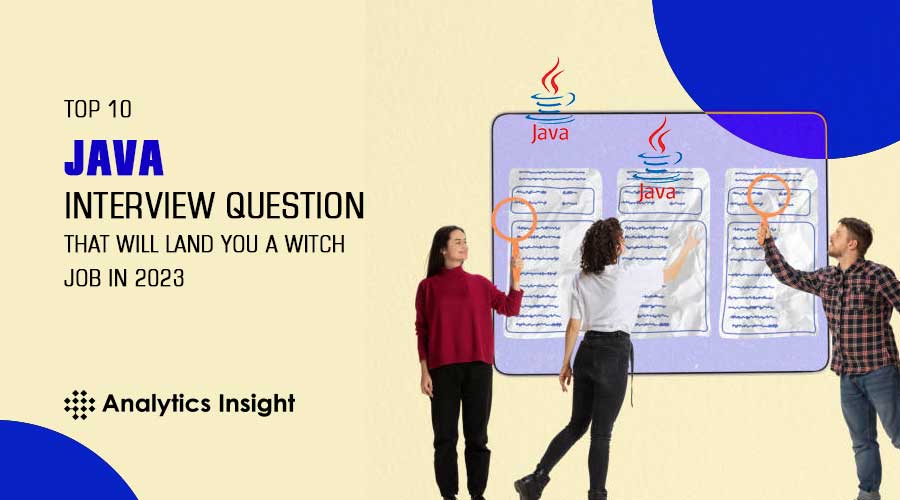 analyticsinme's tweet image. Top 10 Java Interview Questions that will Land You a WITCH Job in 2023 
bit.ly/3jqFsTO
#Java #JavaInterview #JavaInterviewQuestions #Top10JavaInterviewQuestions
#WITCH #WITCHJobs #AI #AINews #AnalyticsInsight #AnalyticsInsightMagazine