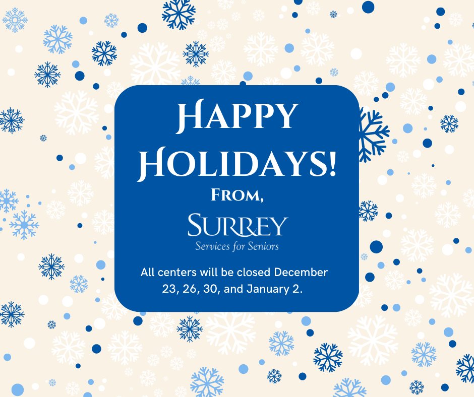 Happy Holidays from our Surrey family to you! We wish you health and joy as you celebrate with those you love and ring in the New Year!❄️💙
Please note all Surrey centers will be closed on December 23, 24, 25, 26, 30, and January 2.