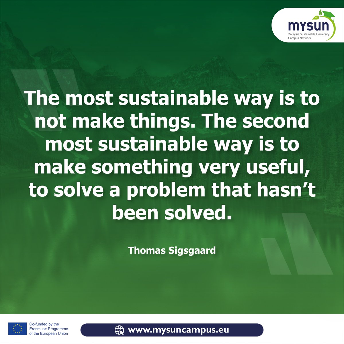 Quote of the day! 🤩

#MYSUNcampus #ErasmusPlusCBHE #ErasmusPlus #SustainableCampus