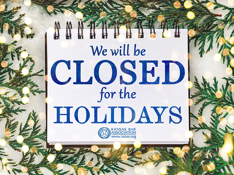 KSBarFoundation's tweet photo. The Kansas Bar Association offices will be closed starting Dec. 26 and will reopen on Jan. 3, 2023. The KBA wishes everyone a safe and happy holiday season! https://t.co/RHtNqKiQjI