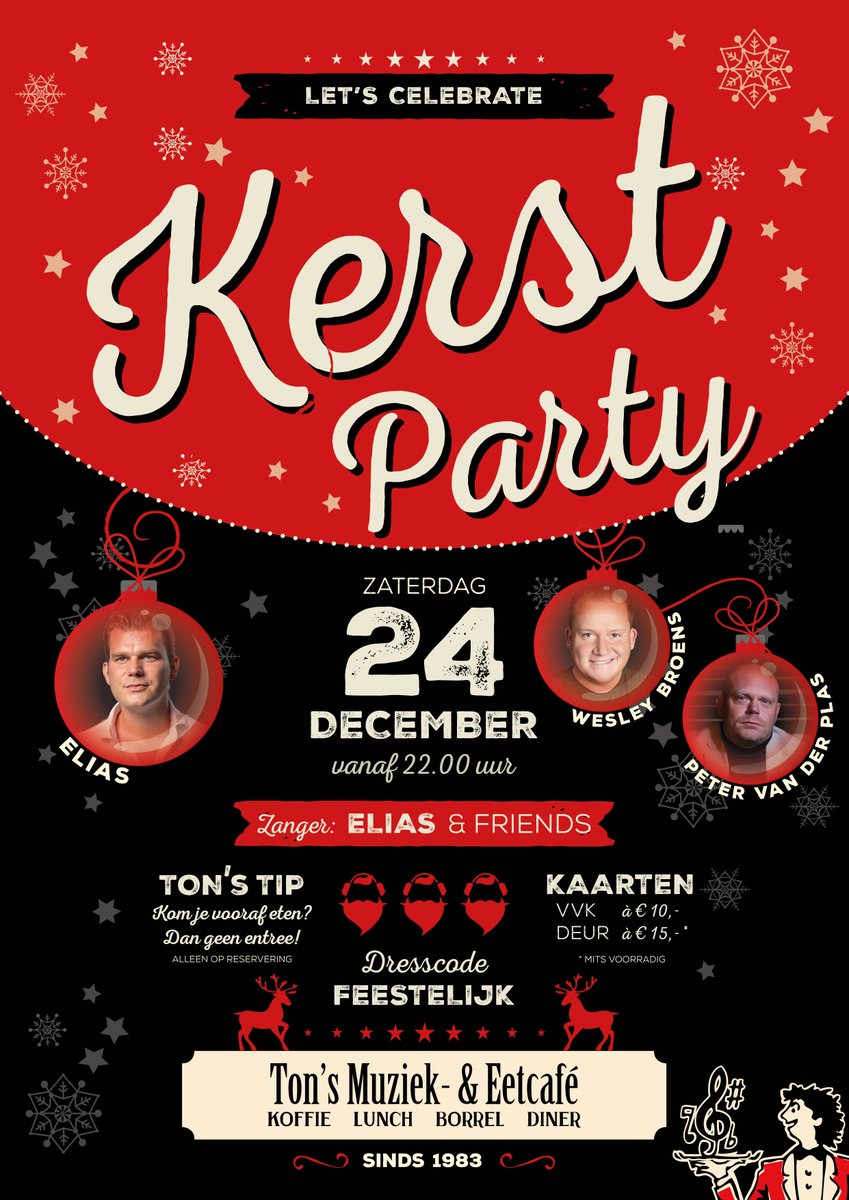 tons.nl/kalender/kerst…

Lets celebrate!

zanger Elias van Hees &amp; friends: Peter van der Plas, Wesley Broens
dresscode: feestelijk
tickets te koop bij Tons: voorverkoop € 10 – deur € 15
Ton’s tip: Kom je vooraf eten? Dan geen entree! Alleen op reservering