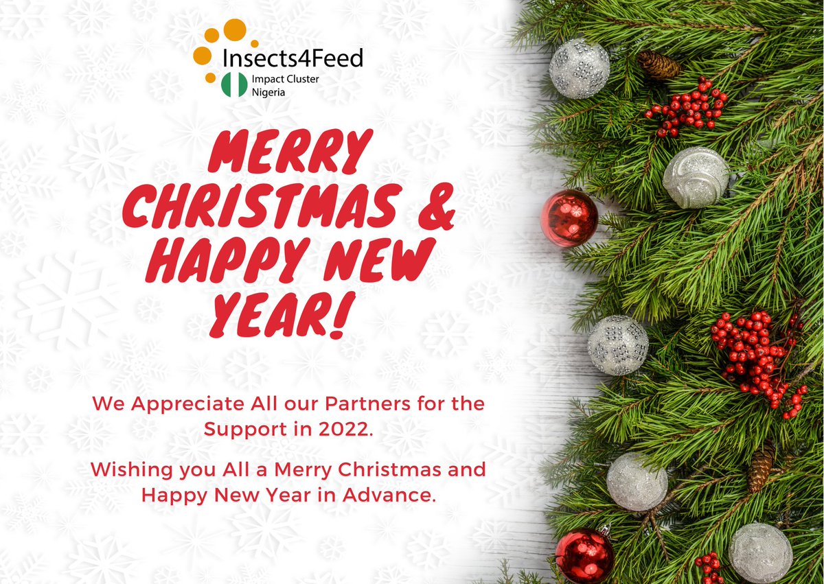 We celebrate and appreciate all our partners and stakeholders for the support in 2022. Let's do it again together in 2023.

We wish you all a merry Christmas and Happy New Year in advance.

To partner or learn more about us, kindly visit insects4feed.org