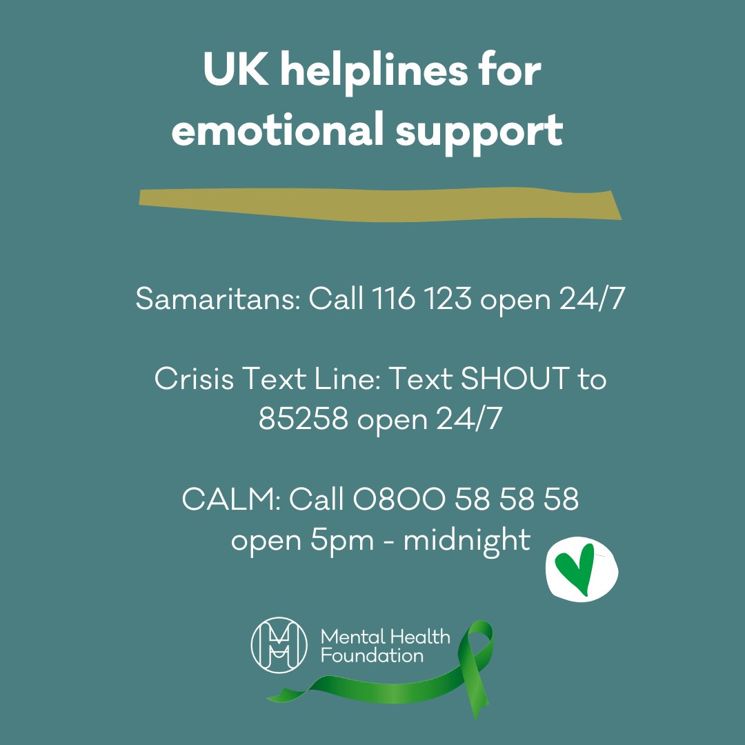Finding things tough right now? These UK helplines are here to listen &amp; support you. You &amp; your mental health matter 💚.

<a href="/samaritans/">Samaritans</a> available 24/7 on 116 123.
<a href="/theCALMzone/">CALM</a> available 5pm to midnight every day on 0800 58 58 58.
@GiveUsAShout available 24/7. Text SHOUT to 85258.