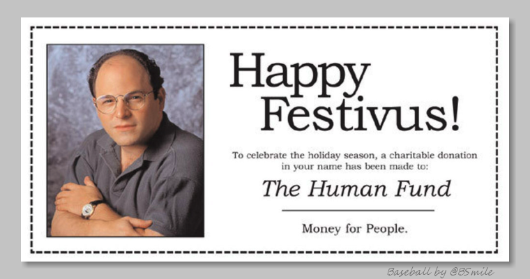 BSmile's tweet photo. "Happy #Festivus! To celebrate the holiday season, a charitable donation in your name has been made to: The Human Fund - Money for People." https://t.co/rCcVYOLRRb