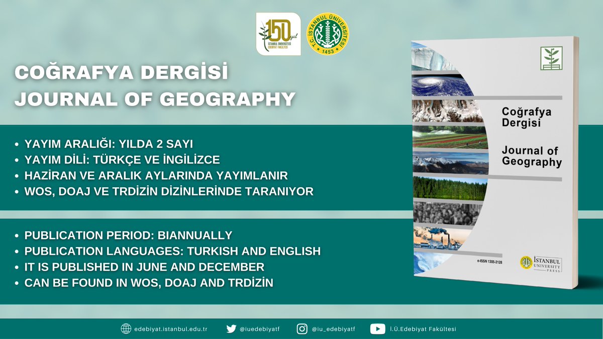 7-) Coğrafya Dergisi / Journal of Geography 

Coğrafya Bölümümüz tarafından çıkarılan ''Coğrafya Dergisi''ne aşağıdaki linkler üzerinden ulaşabilirsiniz.

iupress.istanbul.edu.tr/tr/journal/jge…

iupress.istanbul.edu.tr/en/journal/jge…