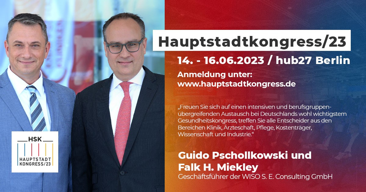 'Frohe Festtage und einen guten Rutsch ins neue Jahr 2023! Wir freuen uns auf den Austausch bei Deutschlands wohl wichtigsten Gesundheitskongress, dem 𝐇𝐚𝐮𝐩𝐭𝐬𝐭𝐚𝐝𝐭𝐤𝐨𝐧𝐠𝐫𝐞𝐬𝐬.' Guido Pschollkowski und Falk H. Miekley Geschäftsführer der WISO S. E. Consulting GmbH