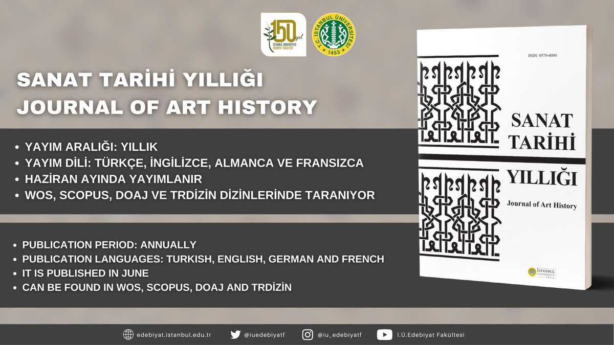 10-) Sanat Tarihi Yıllığı / Journal of Art History

Sanat Tarihi Bölümümüz tarafından çıkarılan ''Sanat Tarihi Yıllığı''na aşağıdaki linkler üzerinden ulaşabilirsiniz.
 
iupress.istanbul.edu.tr/tr/journal/jah…

iupress.istanbul.edu.tr/en/journal/jah…