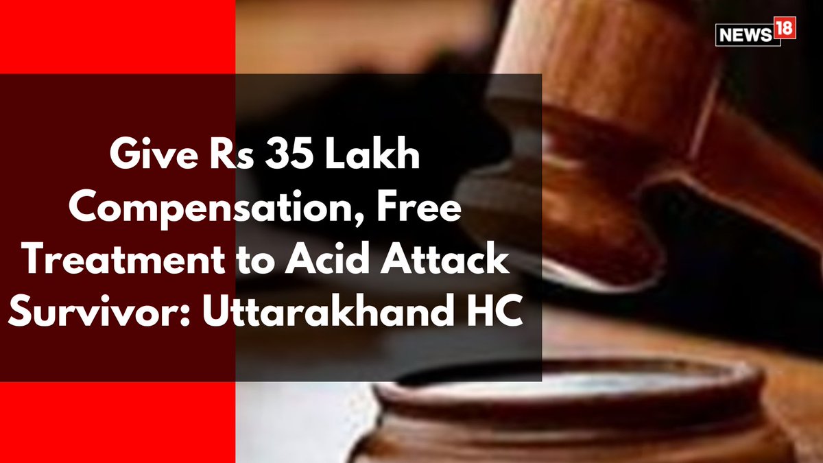 CNNnews18's tweet photo. Woman was attacked with acid in 2014. Under #Uttarakhand Victim from Crime Assistance Scheme, 2013, she was paid Rs 1.6 lakh as compensation, however, she sought compensation of Rs 50 lakh for her future medical treatment

By: @ISalilTiwari

https://t.co/KlpmkF8h5s | @LawBeatInd https://t.co/7H1c6jWs3x
