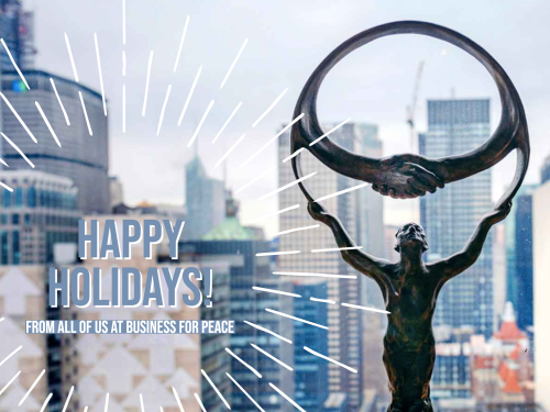 We hope you and your loved ones will have a peaceful holiday season. For all those that are not so fortunate; we promise that we will work tirelessly for a better tomorrow. 

Holiday message: businessforpeace.org/foundation/hol…