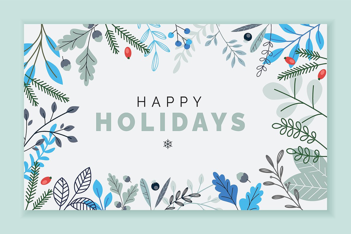 Happy holidays! We wish you a joyful holiday season and a happy new year.
