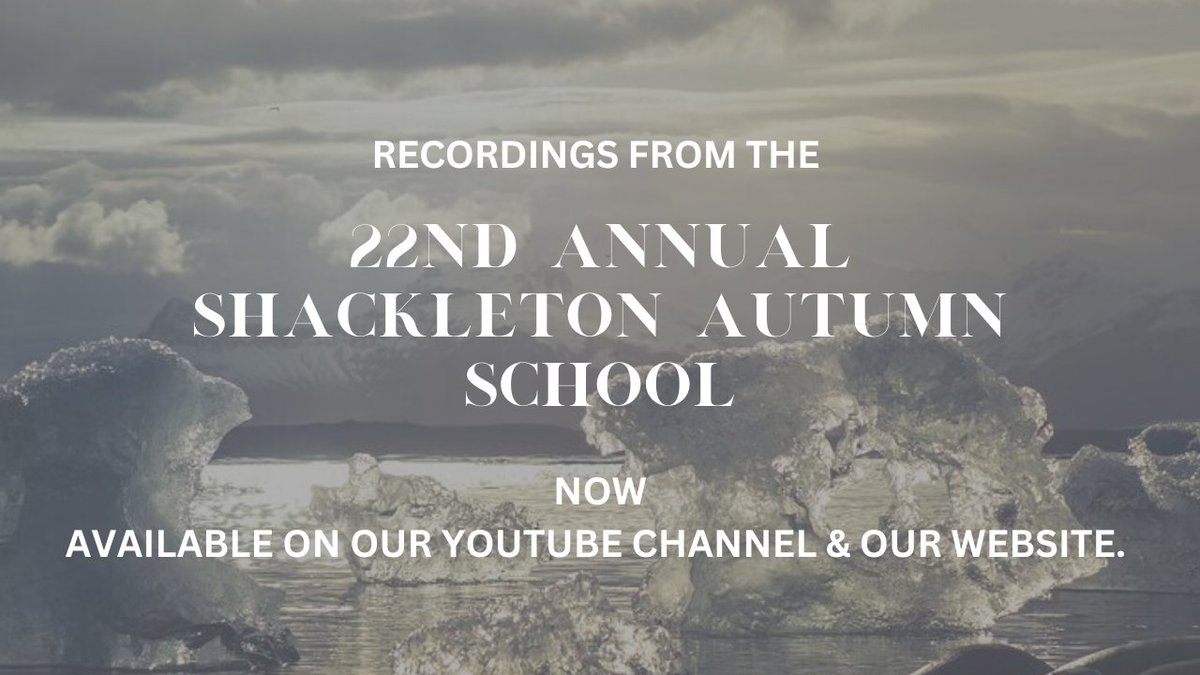 Recordings from the 22nd Annual Shackleton School are now available on our YouTube channel (shackletonmuseumathy) or on our website at shackletonmuseum.com