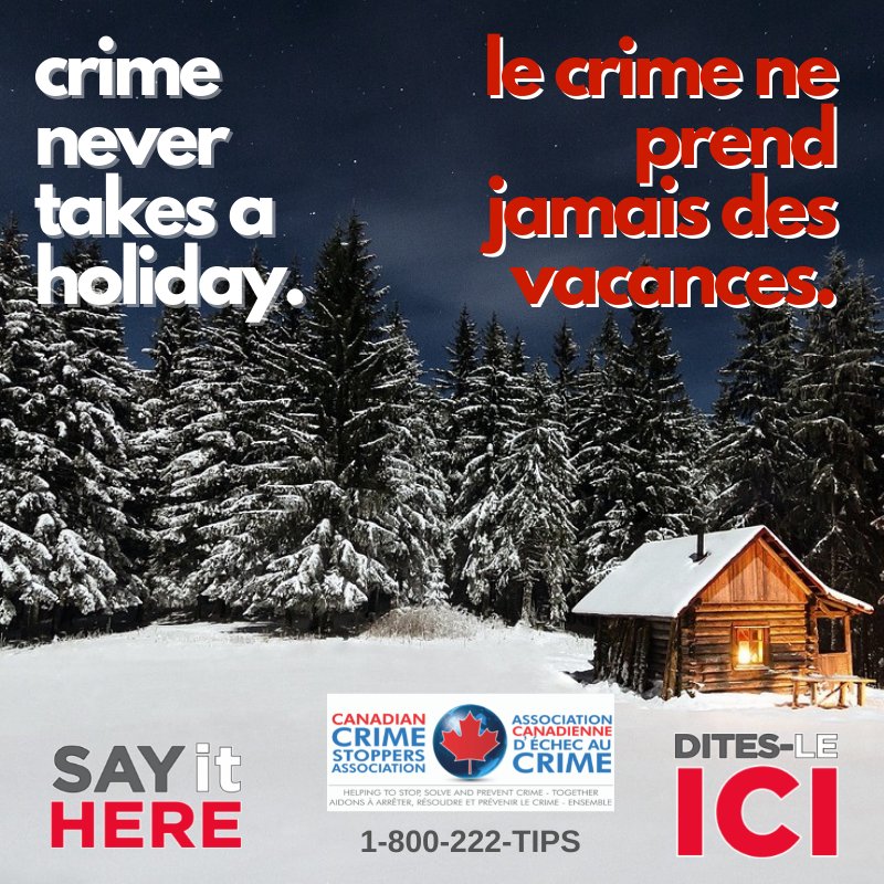 Enjoy a safe holiday season knowing you can report crime 24 hrs a day safely and anonymously. 
1-800-222-TIPS 
#Canada #holidays #festive #CrimeStoppers #SayItHere #DitesLeIci