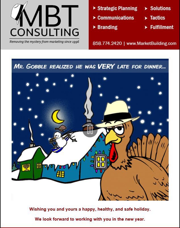 From all of us at Ask Mr. Marketing and The MarketBuilding Team, a happy, healthy, and safe holiday season.