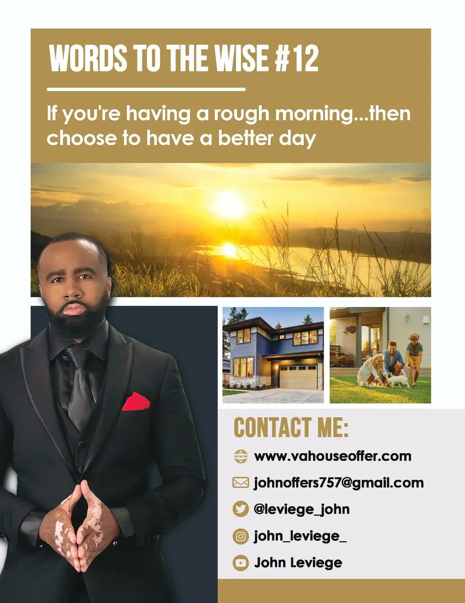 leviege_john's tweet image. If you're having a rough morning, then choose to have a better day! 

I'm John Leviege, a real estate investor here to help and motivate you. 
Contact me at johnoffers757@gmail.com

#realestate #realestatetips #tipsforrealestate #MotivationalQuotes #motivationoftheday