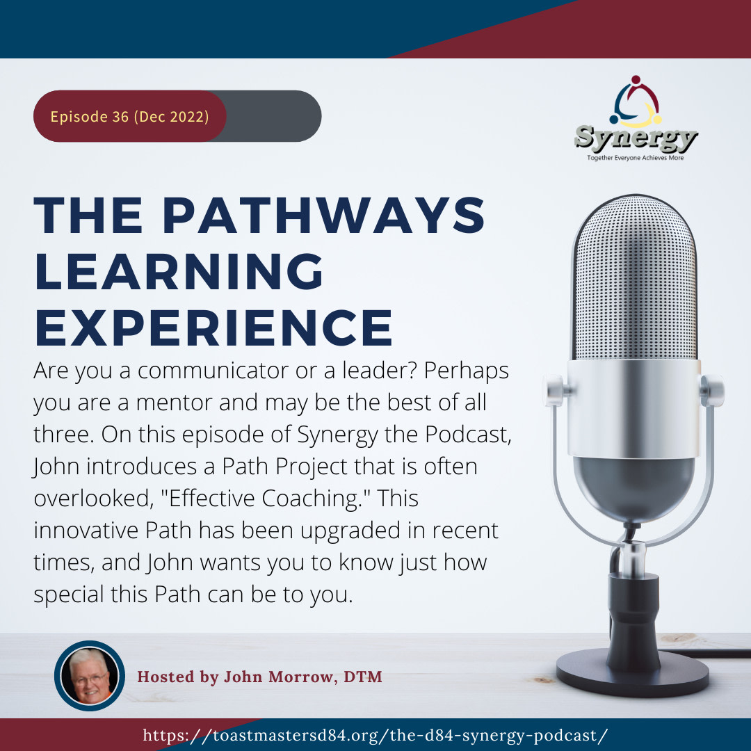 Episode 36: The Pathways Learning Experience toastmastersd84.org/episode-35-mom…

Did you miss it? 🎤 Are you a communicator or a leader? Perhaps you are a mentor and may be the best of all three. On this episode of Synergy the Podcast, John... #coaching #communication #leadership #mentoring