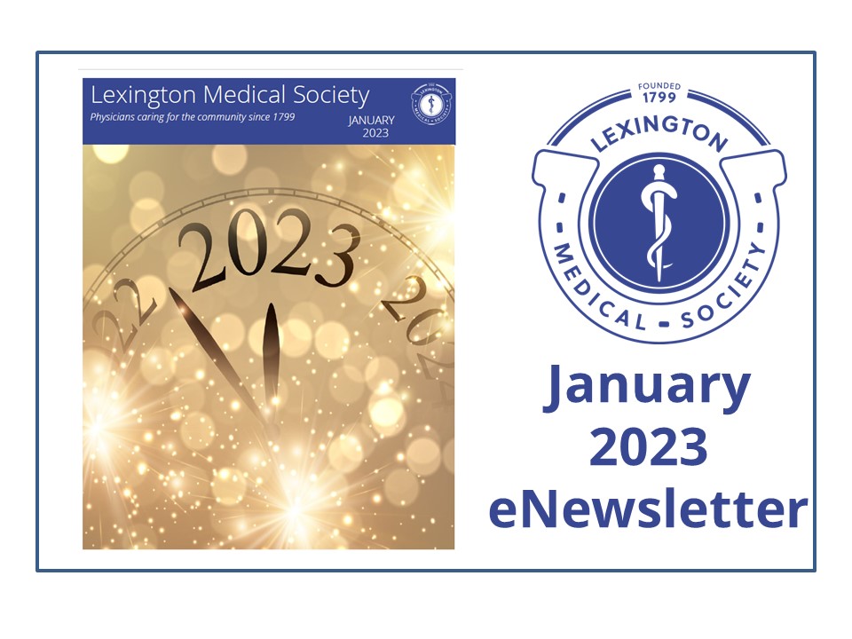 LMS1799's tweet photo. Check out the Lexington Medical Society January 2023 eNewsletter: https://t.co/2JuoluWiqM https://t.co/DCYIRo0JRz