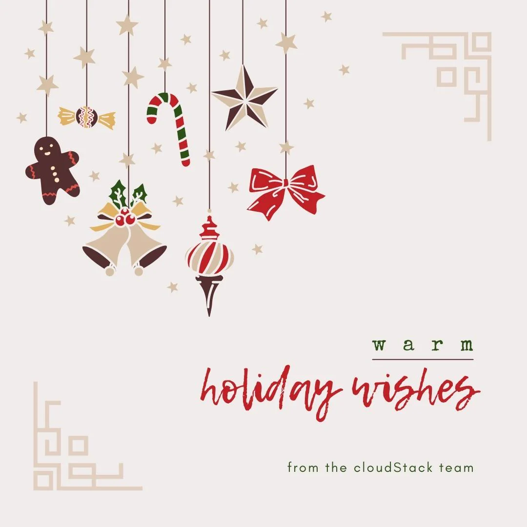 Wishing you a safe and cheerful holiday season from the cloudStack team.
