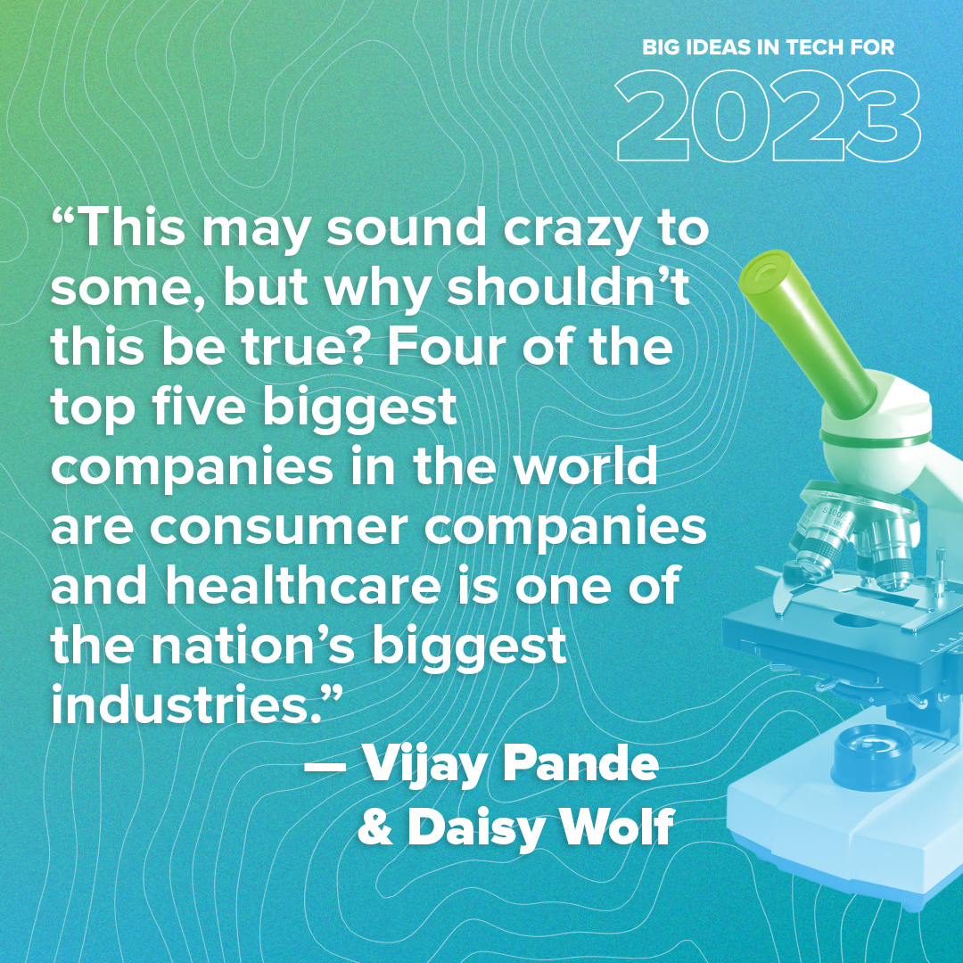 a16z's tweet photo. The biggest company in the world will be a consumer health tech company, wrote @vijaypande &amp; @daisydwolf recently: https://t.co/6VwvpYnEgl

Could 2023 be the year that company is founded? https://t.co/7FcZ3hcTcU