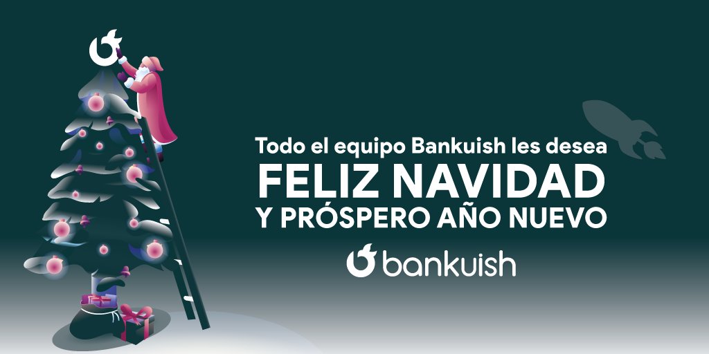 Todo el equipo Bankuish les desea Feliz Navidad y Próspero Año Nuevo  🎄