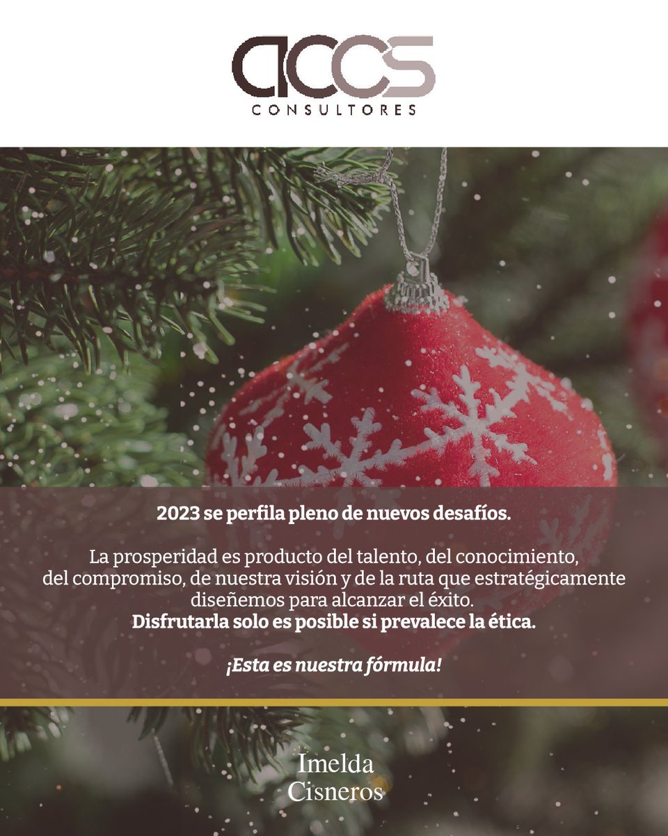 2023 se perfila pleno de nuevos desafíos.

La prosperidad es producto del talento, del conocimiento, del compromiso, de nuestra visión y de la ruta que estratégicamente diseñemos para alcanzar el éxito. Disfrutarla solo es posible si prevalece la ética.

¡Esta es nuestra fórmula!