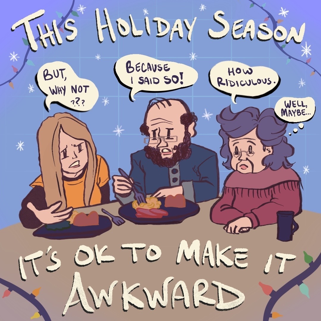 EMILYsListActs's tweet image. 🎁This holiday season, let’s #MakeItAwkward.

Get ready to talk with family and friends about racism, sexism, reproduction, inflation, and more.

Because it’s always the right time to talk politics when our rights are on the line💯