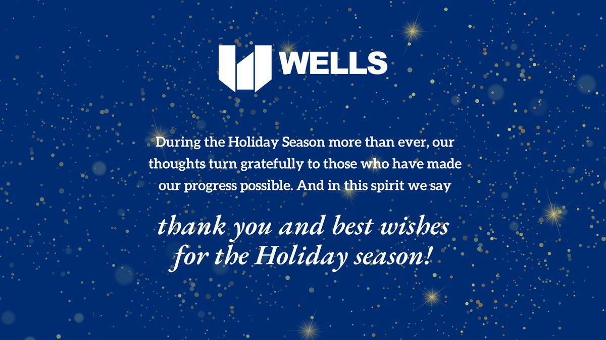 Wells wishes you a fulfilling and relaxing holiday season! 🎄🎁