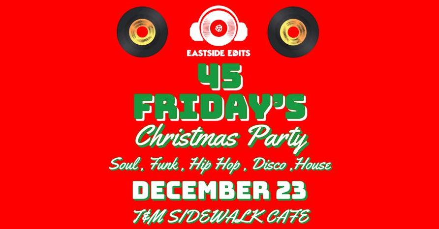 🎅TONIGHT, SNOW BE DAMMED! It's another #45Fridays #Christmas Edition🎄celebrating #45rpm vinyl record culture with the #EastsideEdits crew at T&M Sidewalk Cafe - 1344 Danforth Ave. #Toronto 
No Cover 7PM till late. 
#Soul #Funk #HipHop #Disco #House
👉 fb.me/e/3ToLWzlkr