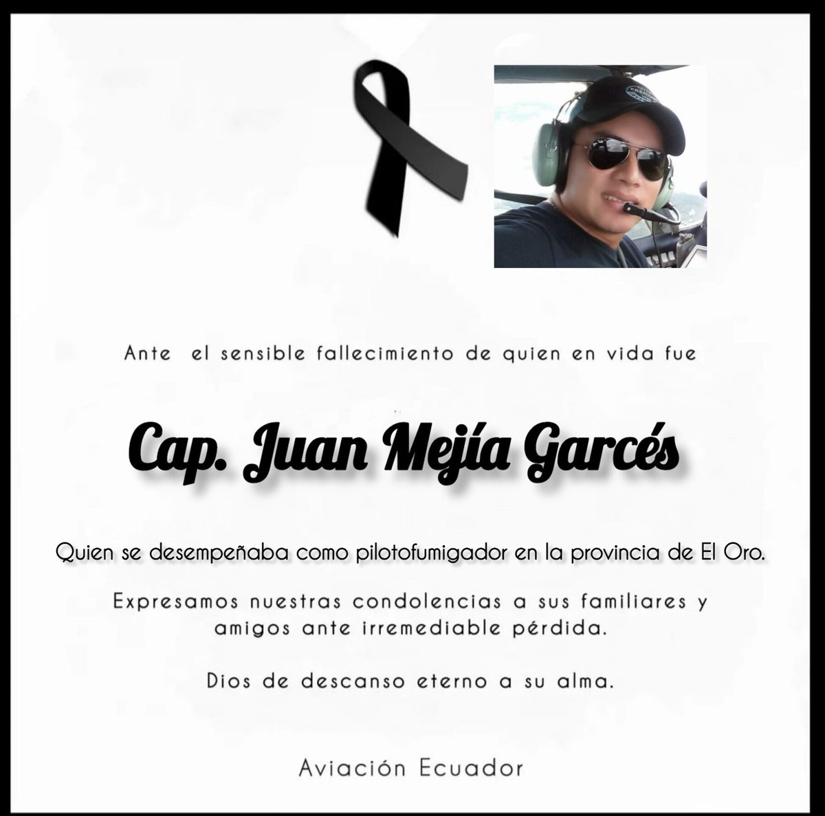 AviacionEcuador's tweet photo. #NotaDePesar 
QDEP Cap. Juan Mejía Garcés.🕊️🤍 https://t.co/ySuRrn8vdo