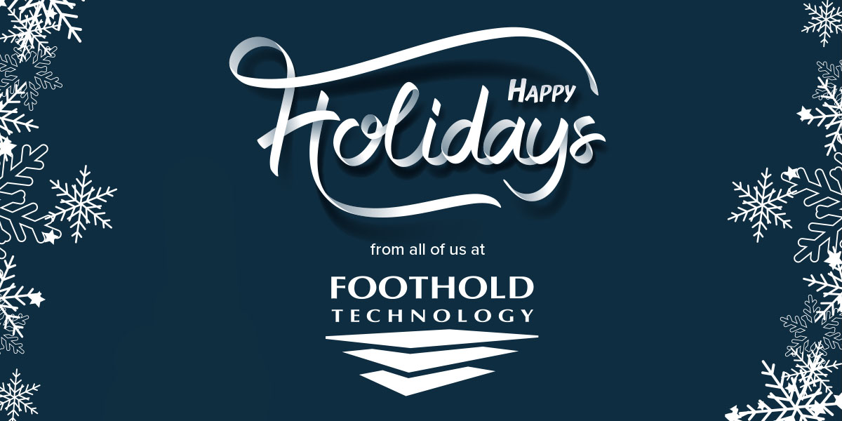 footholdtech's tweet photo. From all of us at Foothold Technology, we wish you all a happy, safe, and festive holiday season! https://t.co/WFj8D1bpH1