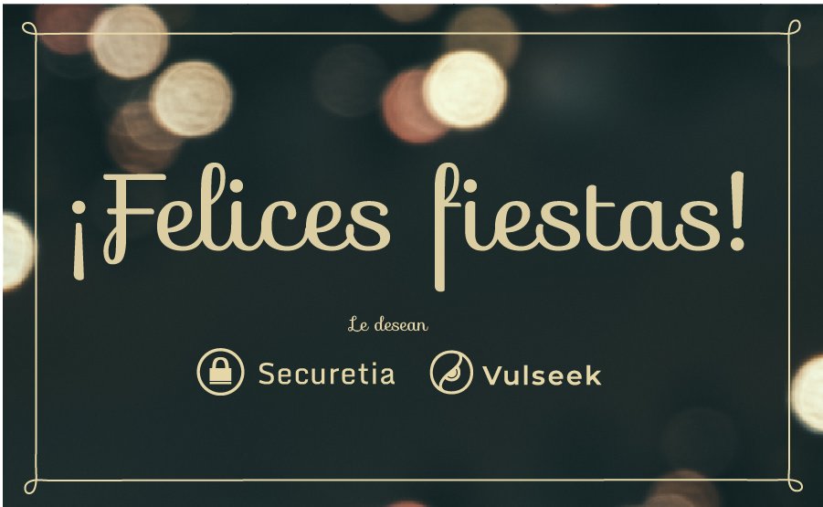 Queremos desearles que pasen unas muy felices fiestas junto a sus seres queridos y colaboradores.
Agradecemos a todas las empresas que confían en <a href="/Vulseek/">Vulseek by Securetia</a> para detectar sus vulnerabilidades y mantener protegida su información.
¡Por un 2023 lleno de éxitos!