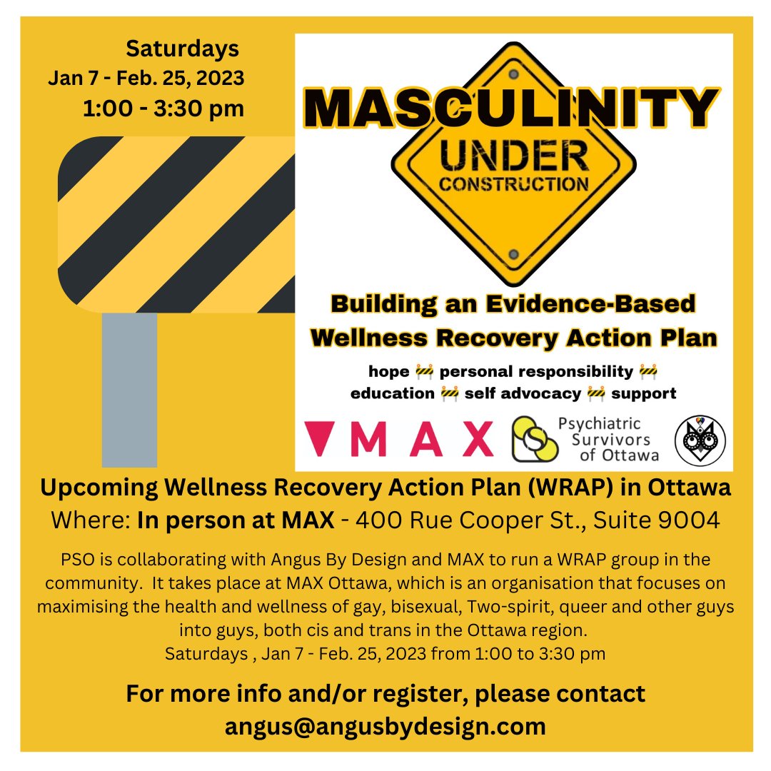 AngusByDesign (one of our great WRAP facilitators and member), MAX Ottawa (Community Organisation) and PSO are working together to put on another WRAP group.   For more information and/or to register, please contact Angus at angus@angusbydesign.com