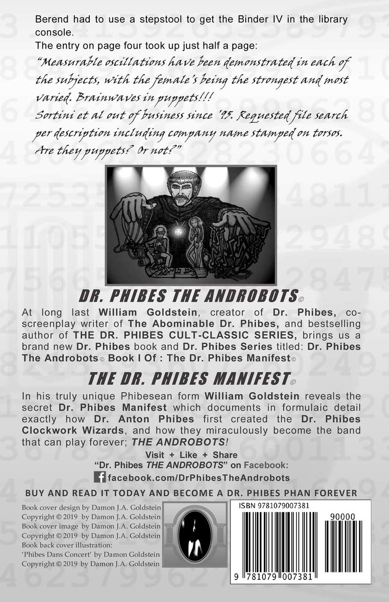 PhibesForever's tweet image. Are you ready for Book IV of the #DrPhibesBooks by William Goldstein, creator of the Dr. Phibes character and co-writer of #TheAbomnableDrPhibes movie. DR. PHIBES THE ANDROBOTS #DrPhibesTheAndrobots #DrPhibes #DrPhibesRisesAgain #DrPhibesInTheBeginning #DrPhibesVulnaviasSecret