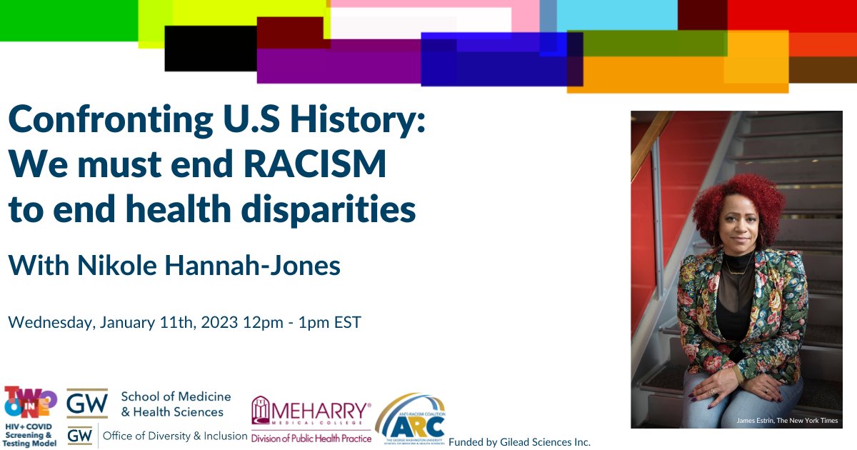 Don't forget to register for the #culturallyresponsive training webinar with racial scholar Nikole Hannah-Jones on January 11th. Sponsored by the #GWSMHS #TwoInOne Model and @MeharryMedical #gileadlife bit.ly/3B2sgu4