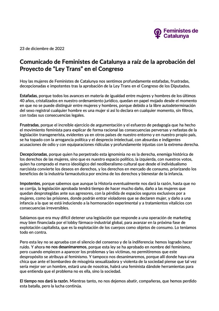 feministes_cat's tweet photo. Comunicado de Feministes de Catalunya a raíz de la aprobación de la Ley Trans
Nos sentimos profundamente estafadas, frustradas, decepcionadas e impotentes.
Pero el tiempo nos dará la razón.
No nos dejemos abatir compañeras, hemos perdido esta batalla, pero la lucha continúa. https://t.co/4CPUkmpQrh