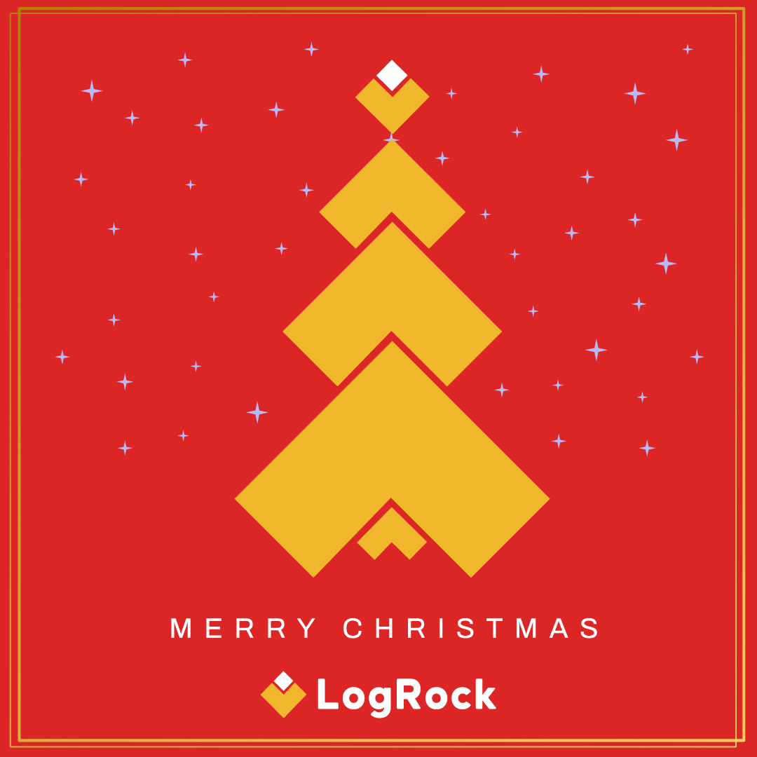 Happy Holidays, everyone, and Merry Christmas! Those are the wishes from everyone here at LogRock! 🎄🎁