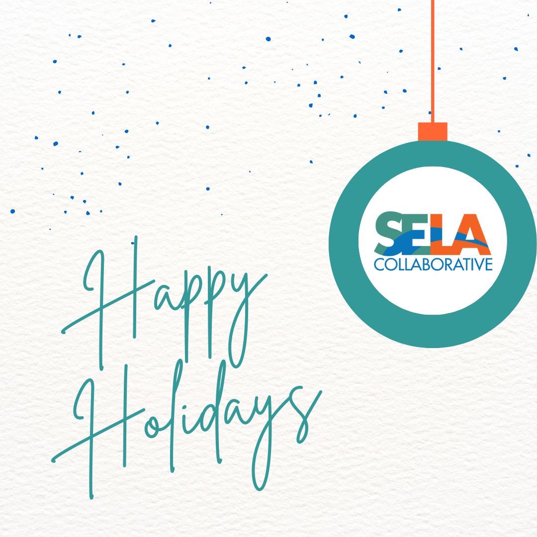 selacollab's tweet photo. Happy Holidays from our SELA Collaborative team! Wishing you a healthy and restful holiday season #SELAstrong #SELAleaders #SELArising https://t.co/2QmqpRzknh