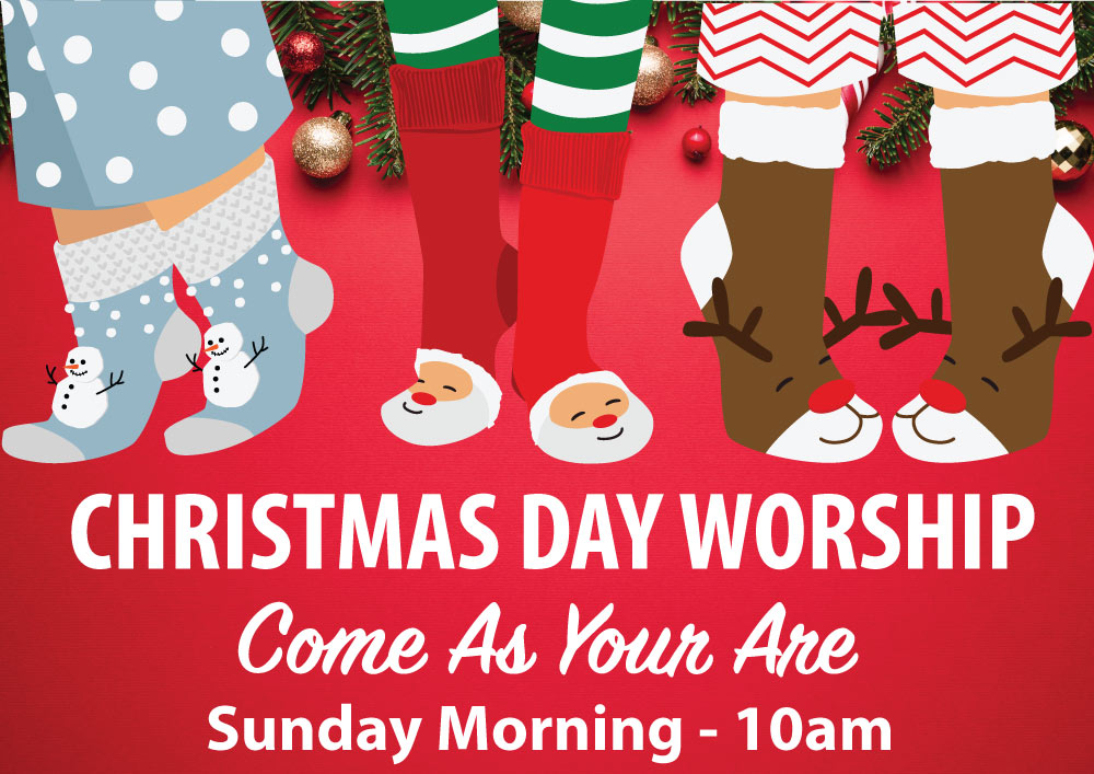 Join us Christmas Day at 10 am for our "Come As You Are" (Pajamas permitted) Family Celebration of Christmas Day!
