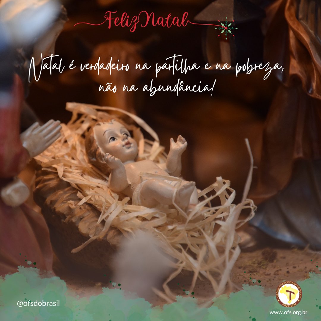 ofsdobrasil's tweet photo. MENSAGEM DE NATAL
Natal é verdadeiro na partilha e na pobreza, não na abundância!
Neste ano novo que se aproxima, recordaremos os 800 anos do Natal de Greccio. Celebrar como Família Franciscana o centenário do Natal de Greccio...
https://t.co/29QQM82mOs https://t.co/PHVT0xupWb