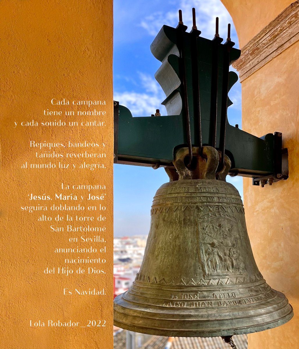 lolarobador's tweet photo. Cada campana tiene un nombre y cada sonido un cantar. Repiques, bandeos y tañidos reverberan al mundo luz y alegría.
La campana "Jesús, María y José" seguirá doblando en lo alto de la torre de San Bartolomé en Sevilla, anunciando el nacimiento del Hijo de Dios. Es Navidad. https://t.co/cu36LSEDws